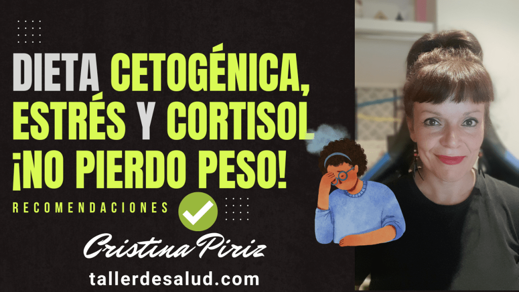 dieta keto cetogenica estres cortisol no pierdo peso afecta glucosa